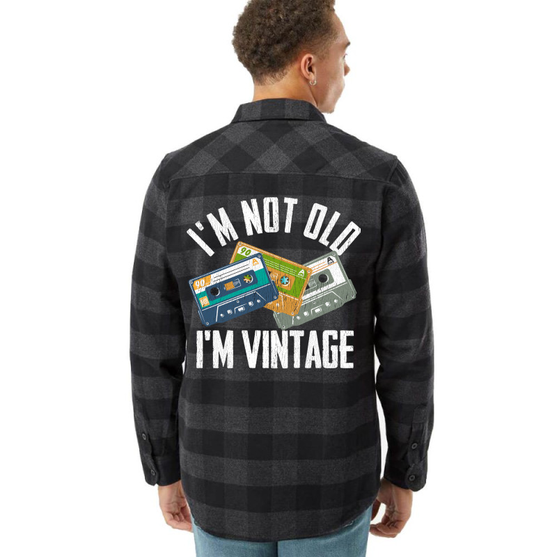 Birthday Im Not Old Im Vintage Vintage Flannel Shirt | Artistshot