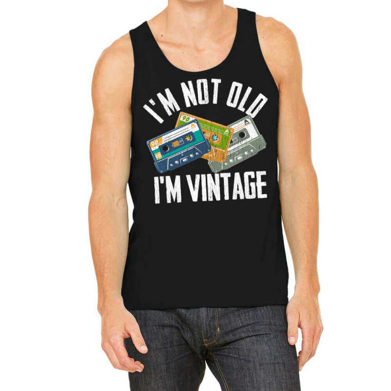 Birthday Im Not Old Im Vintage Vintage Tank Top | Artistshot