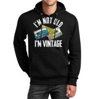 Birthday Im Not Old Im Vintage Vintage Unisex Hoodie | Artistshot