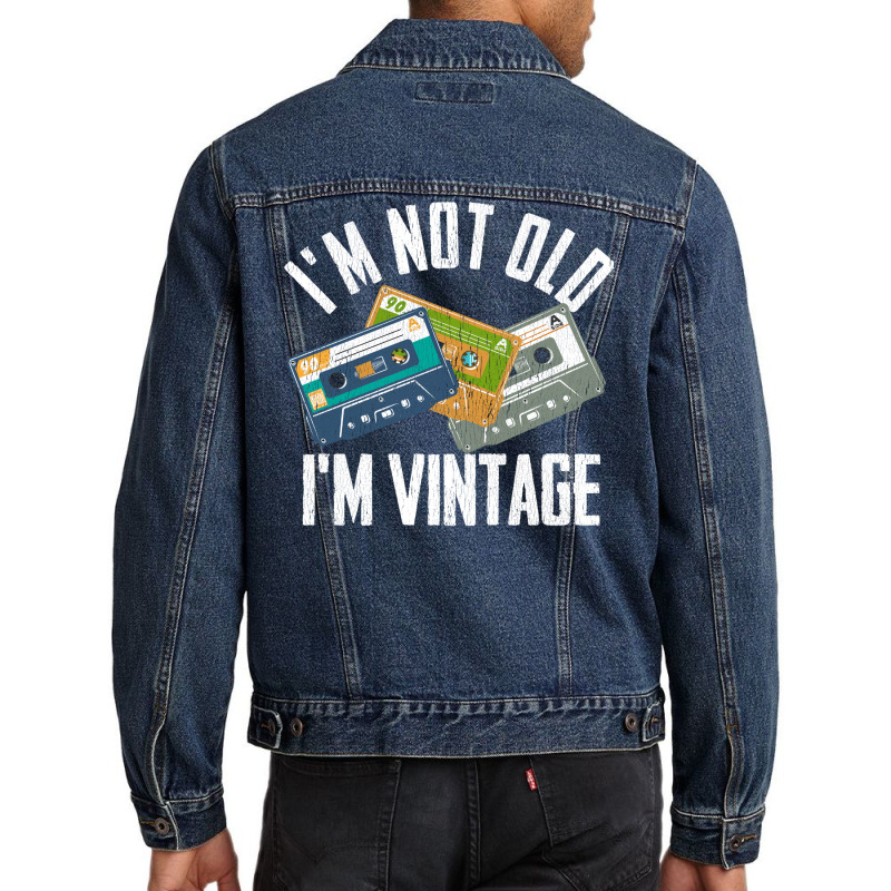 Birthday Im Not Old Im Vintage Vintage Men Denim Jacket | Artistshot