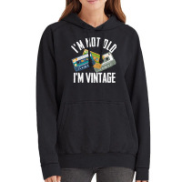 Birthday Im Not Old Im Vintage Vintage Vintage Hoodie | Artistshot