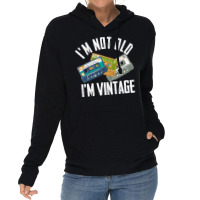 Birthday Im Not Old Im Vintage Vintage Lightweight Hoodie | Artistshot