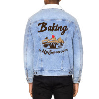 Baking Is My Superpower Baker Cupcake Muffin Aesth Unisex Sherpa-lined Denim Jacket | Artistshot