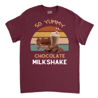 So Yummy Chocolate Milkshake Tumblr Classic T-shirt | Artistshot