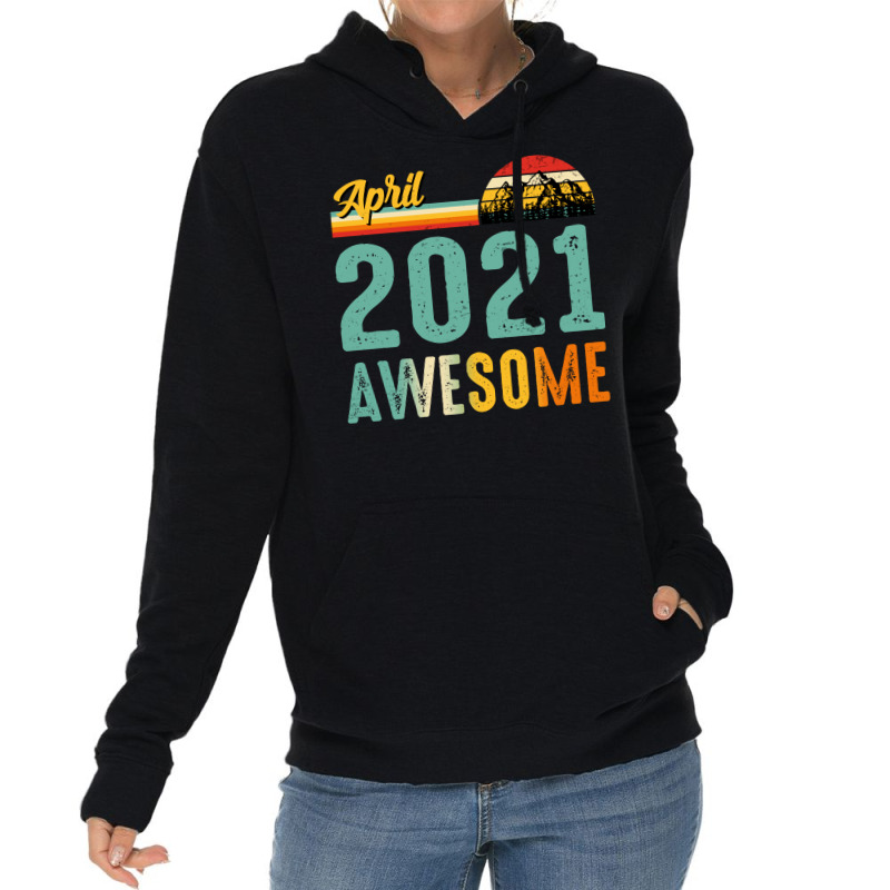 April 2021 Birthday Gift  Vintage April 2021 Aweso Lightweight Hoodie by knapetolamj | Artistshot