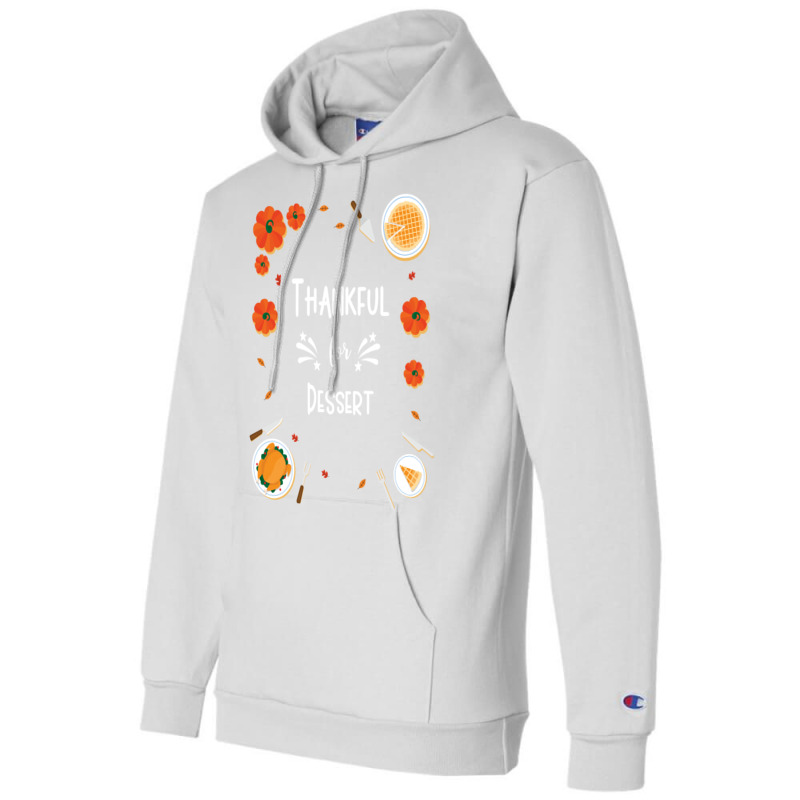 Thankful For Dessert Funny Champion Hoodie by kaistosylinj | Artistshot