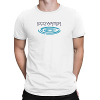 Ecowater Systems - Instances Of Water Treatment T-shirt | Artistshot