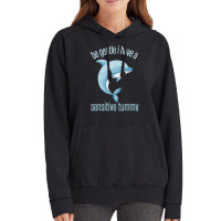 Be Gentle I Have A Sensitive Tummy Vintage Hoodie | Artistshot