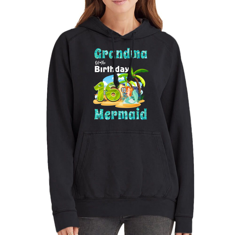 Cute Mermaid Gramma Of The 16th Birthday Trending Vintage Hoodie | Artistshot