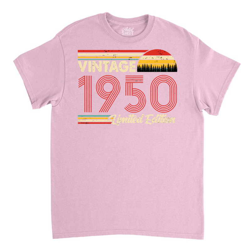 Vintage 1950 Birthday  Limited Edition 1950 Birthd Classic T-shirt by sinachymarien | Artistshot