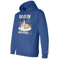 Daddy Of The Birthday Boy Girl Champion Hoodie | Artistshot