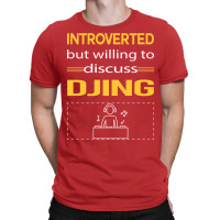 Funny Introverted Djing Dj Disc Jockey Deejay Yell T-shirt | Artistshot