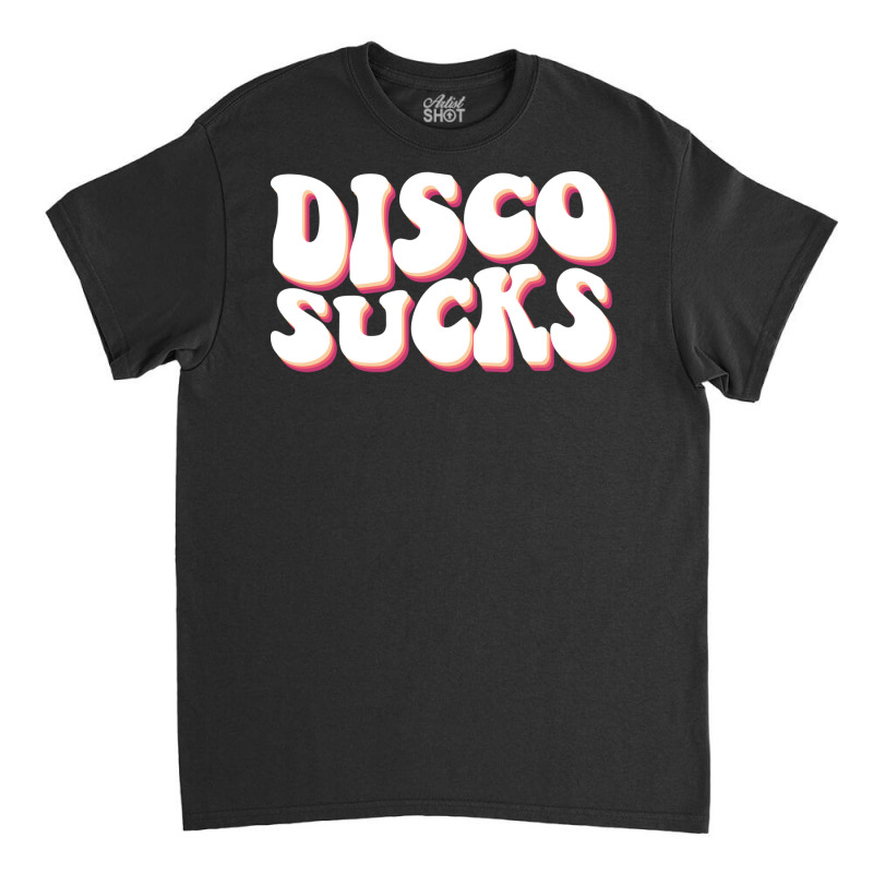 Disco Sucks Funny 70s Vibes Classic T-shirt by mironamabotep | Artistshot