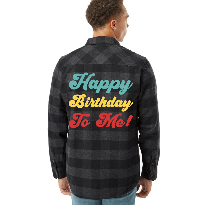 Happy Birthday To Me Colorful Version Hipster Flannel Shirt | Artistshot