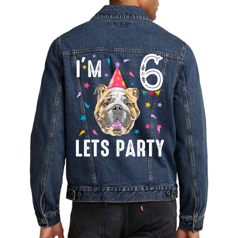 Lets Party 6th Birthday With English Bulldog Cool Men Denim Jacket | Artistshot