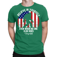 Believe In Yourself Even When No One Else Does Sas T-shirt | Artistshot