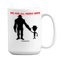 We Are All Weird Here Yellow 15 Oz Coffee Mug | Artistshot