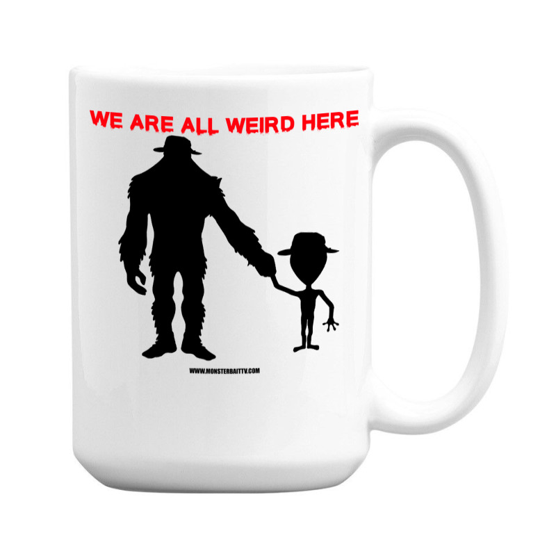 We Are All Weird Here Yellow 15 Oz Coffee Mug | Artistshot