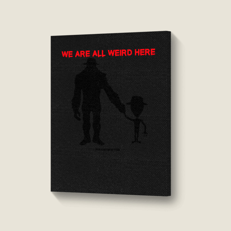 We Are All Weird Here Yellow Portrait Canvas Print | Artistshot