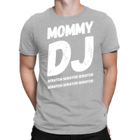 Mommy Dj Scratchscratchscratch Cool T-shirt | Artistshot