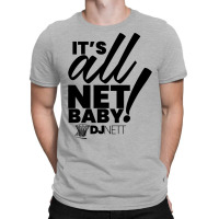 Its All Net Baby I Dj Nett Red T-shirt | Artistshot