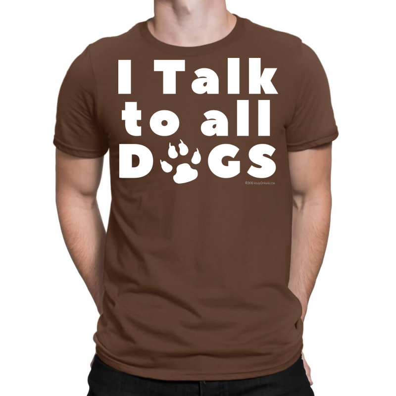 I Talk To Dogs Hipster Humor T-shirt | Artistshot