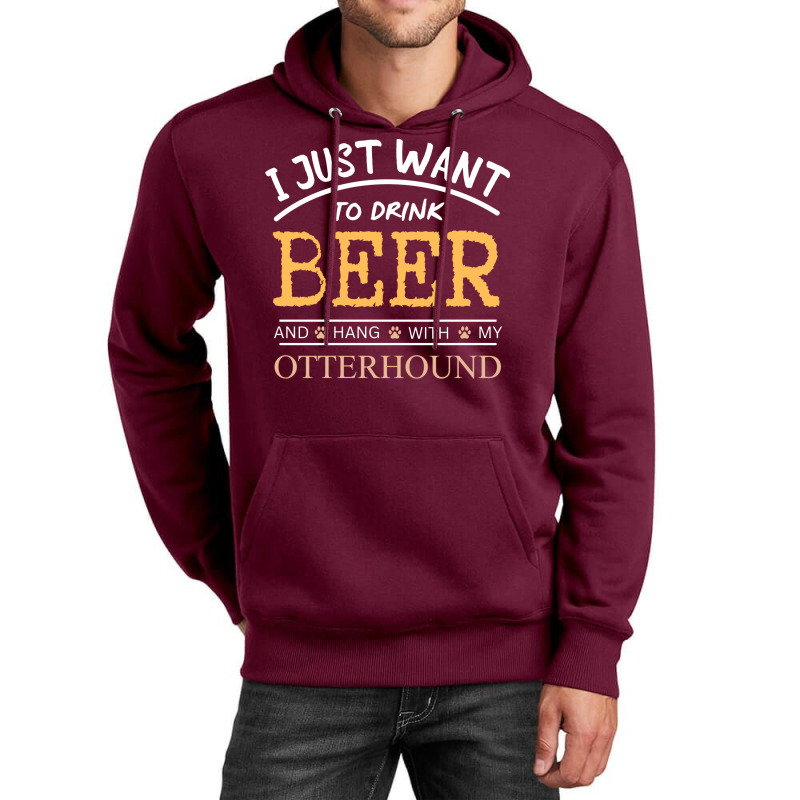 I Just Want To Drink Beer And Hang With My Otterho Unisex Hoodie by dincerdeonix | Artistshot