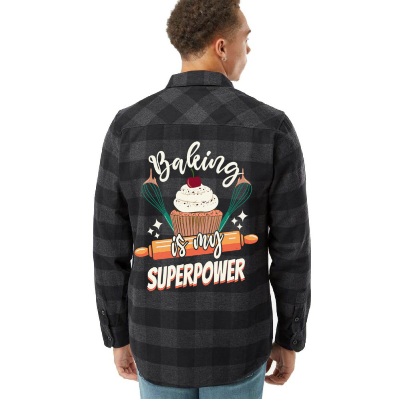 Baking Is My Superpower Funny Cupcake Cake Pastry Flannel Shirt by valvikjbogi | Artistshot