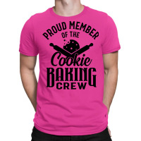 Cookie Baking Mom Proud Member Of The Cookie Bakin T-shirt | Artistshot