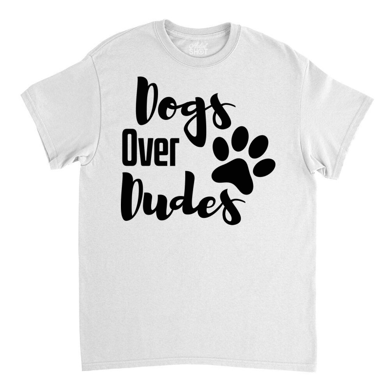 Dogs Over Dudes Funny Dog Music Classic T-shirt by koygunolesah | Artistshot