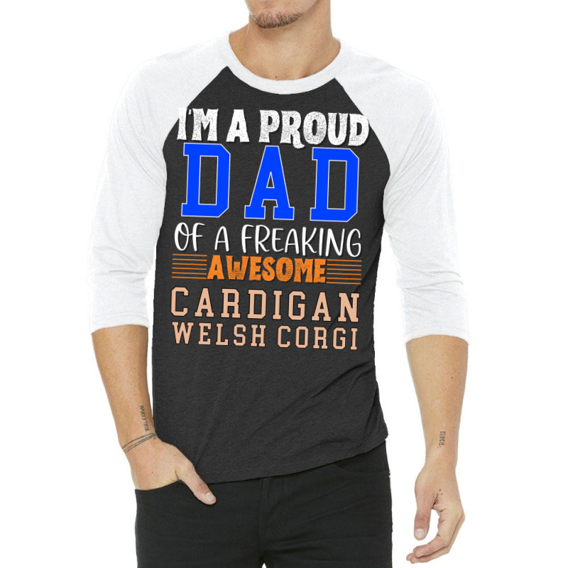 Im A Proud Dad Of A Freaking Awesome Cardigan Wels 3/4 Sleeve Shirt by mungiuweetis | Artistshot