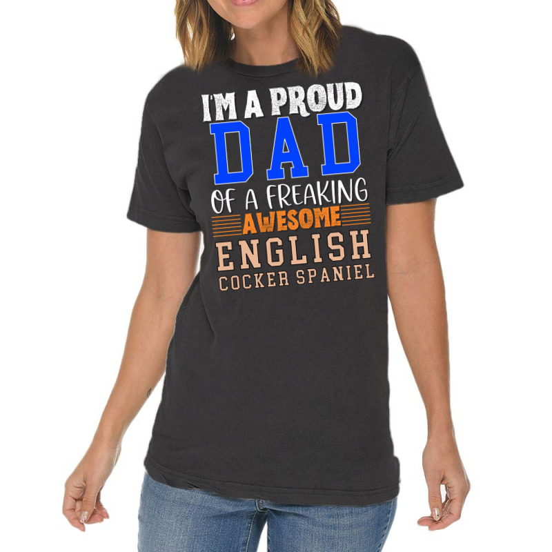 Im A Proud Dad Of A Freaking Awesome English Cocke Vintage T-Shirt by mungiuweetis | Artistshot