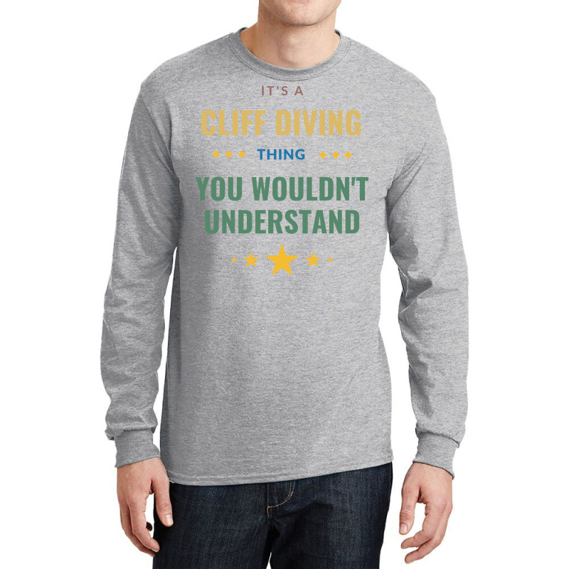 Its A Cliff Diving Thing You Wouldnt Understand Gi Long Sleeve Shirts by shudoterika0 | Artistshot