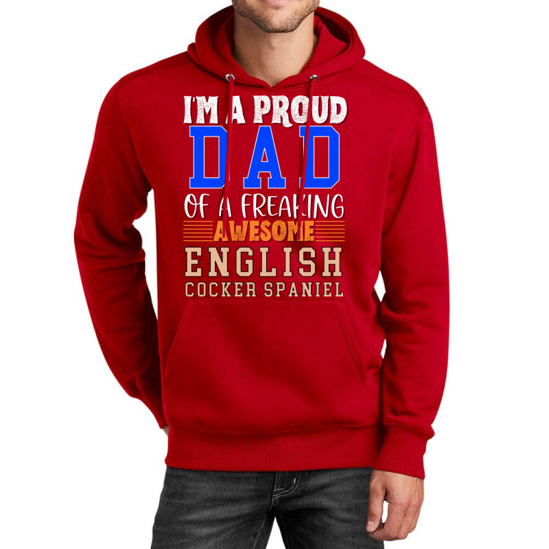 Im A Proud Dad Of A Freaking Awesome English Cocke Unisex Hoodie by oskenmullerw | Artistshot