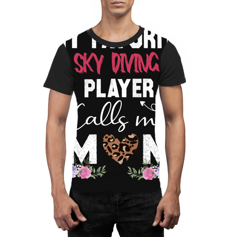 My Favorite Sky Diving Player Calls Me Mom Mother Graphic T-shirt | Artistshot