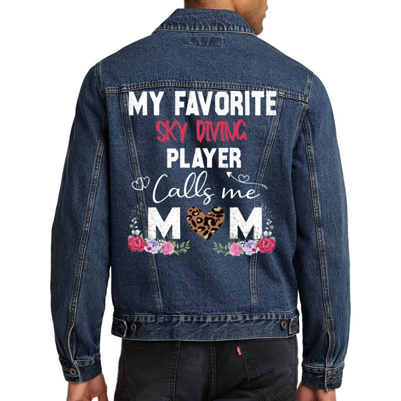 My Favorite Sky Diving Player Calls Me Mom Mother Men Denim Jacket | Artistshot