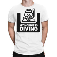 My Hobbie Is Diving Funny T-shirt | Artistshot