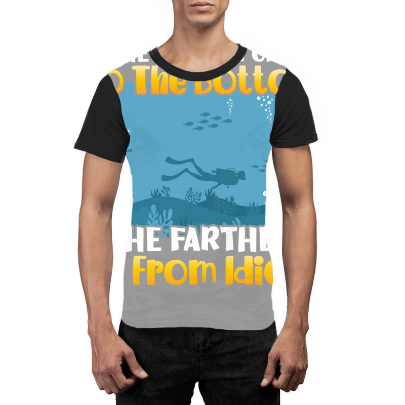 The Closer I Get To The Bottom Scuba Diving Diver Graphic T-shirt | Artistshot