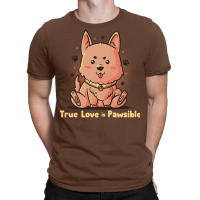 True Love Is Pawsible Dog Pet Lover Gift Girl Musi T-shirt | Artistshot