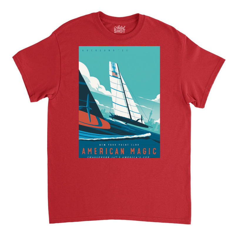 America's Cup   American Magic Poster   Auckland 2 Classic T-shirt by deakinlathena | Artistshot