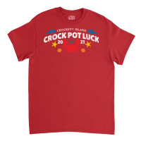 Crockett Island Crock Pot Luck Classic T-shirt | Artistshot