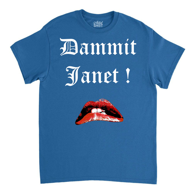 Dammit Janet 1 Classic T-shirt | Artistshot