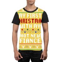 My First Christmas With My Hot New Fiance Graphic T-shirt | Artistshot