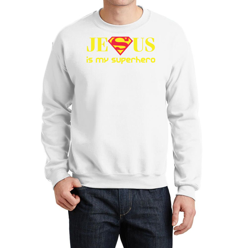 Jesus Is My Superhero Crewneck Sweatshirt | Artistshot