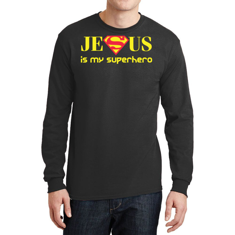 Jesus Is My Superhero Long Sleeve Shirts | Artistshot