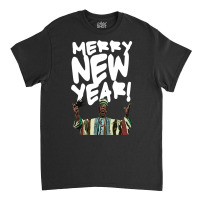 Merry New Year! (beef Jerky Time) Classic T-shirt | Artistshot