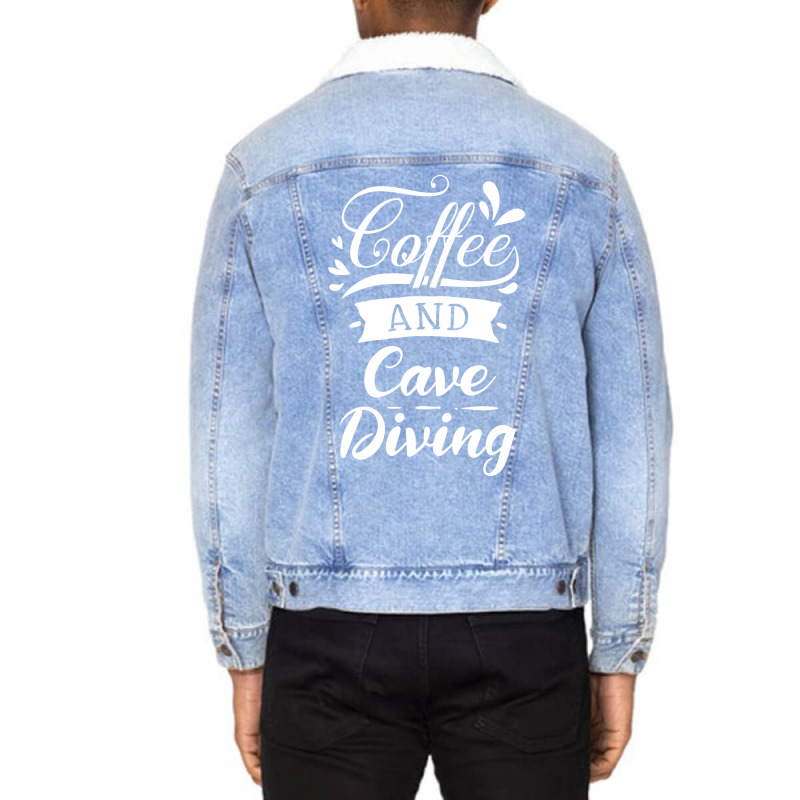 Coffee And Cave Diving Dive Fan Gift Idea Aestheti Unisex Sherpa-lined Denim Jacket | Artistshot