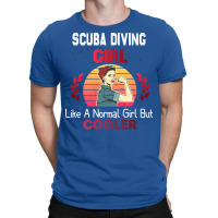 Scuba Diving Girl Like A Normal Girl But Cooler Sc T-shirt | Artistshot