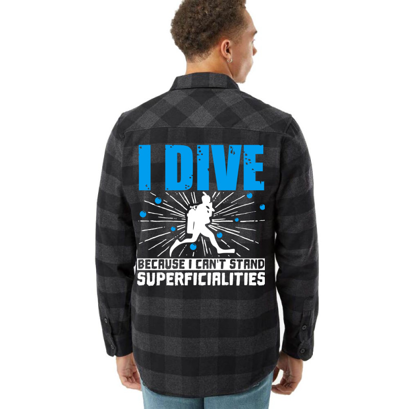 Scuba Diving I Dive Because I Cant Stand Superfici Flannel Shirt | Artistshot