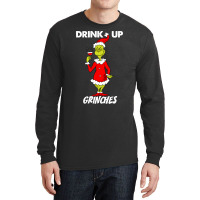 Drink Up Grinches Long Sleeve Shirts | Artistshot